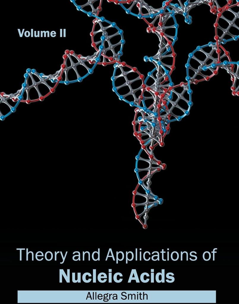 Theory and Applications of Nucleic Acids