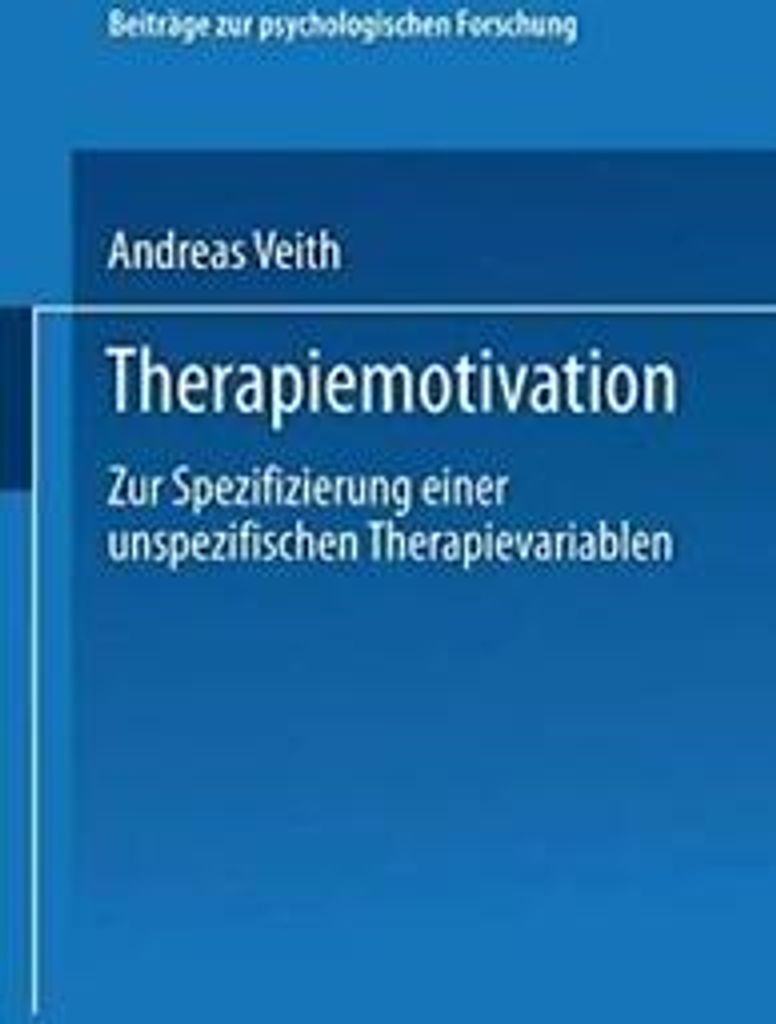 Therapiemotivation: Zur Spezifizierung Einer Un. Veith, Andreas.