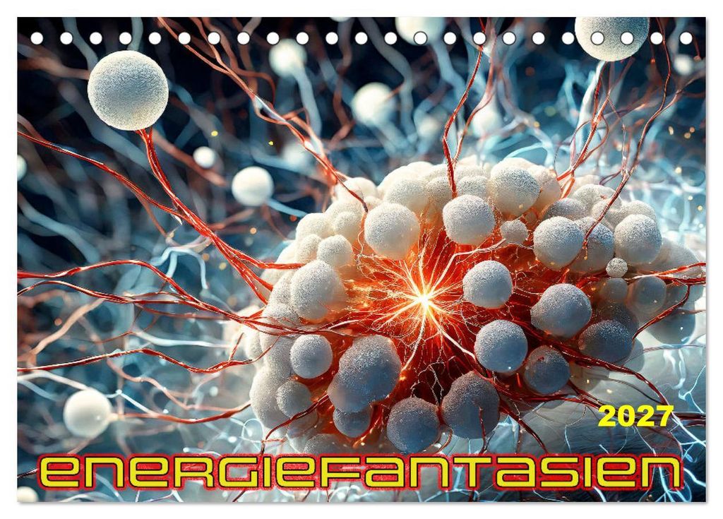 Energiefantasien (Tischkalender 2027 DIN A5 quer), CALVENDO Monatskalender