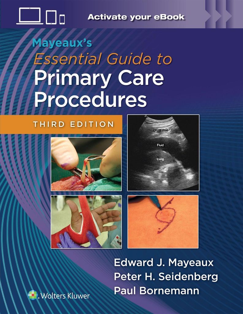 Mayeaux's Essential Guide to Primary Care Procedures: Print + eBook with Multimedia
