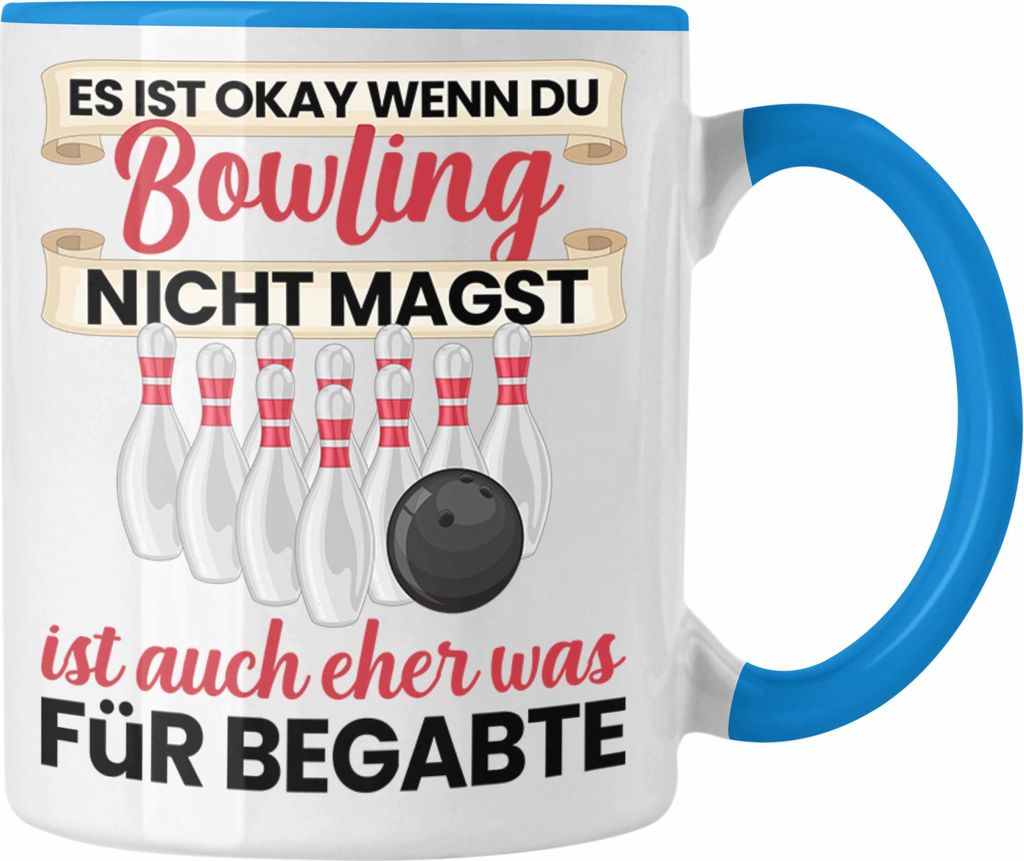 Trendation - Bowling Tasse Geschenk Es Ist Okay Wenn Du Bowling Nicht Magst GEschenkidee Lustiger Spruch (Blau)