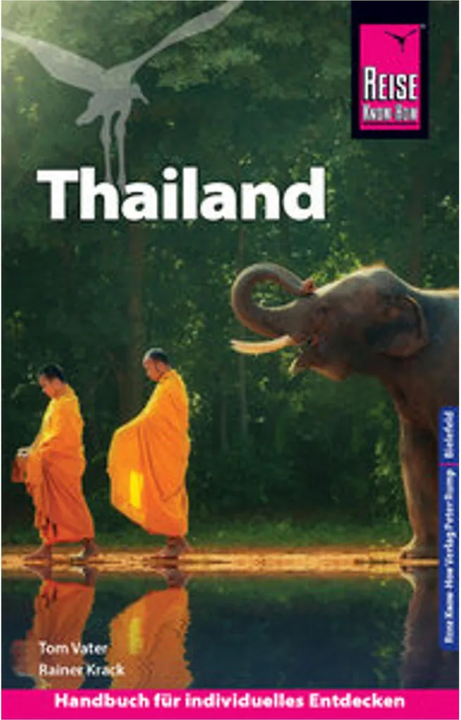 Guide Reise Know-How Thaïlande : l'essentiel pour votre voyage en Asie
