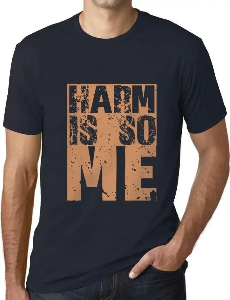 Herren Grafik T-Shirt Harm ist so ich – Harm Is So Me – Öko-Verantwortlich Vintage Jahrgang Kurzarm Lustige Druck Geburtstag Geschenk Mann