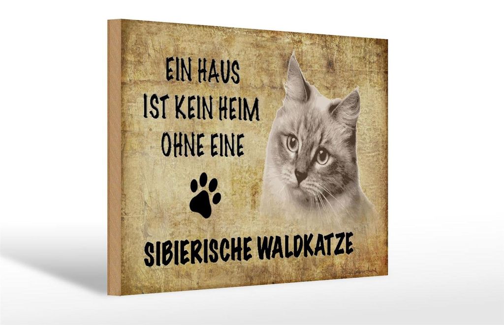 Holzschild Spruch 30x20cm sibierische Waldkatze ohne kein Heim