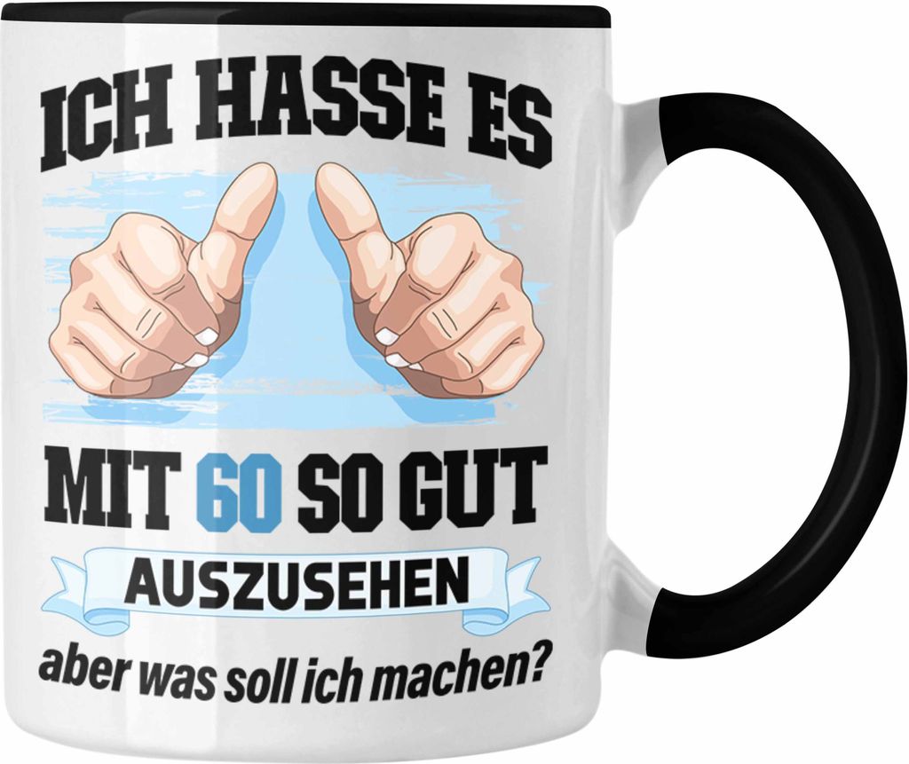Trendation - 60. Geburtstag Tasse Frau Männer Geschenk 60er Geschenkidee 60 Mutter Vater Mann Frauen Lustig Geschenke Deko (Schwarz)