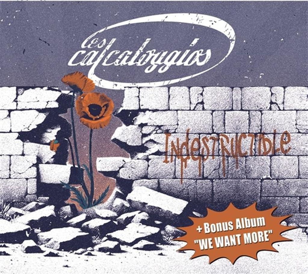 Les Calcatoggios: Indestructible + We Want More EP