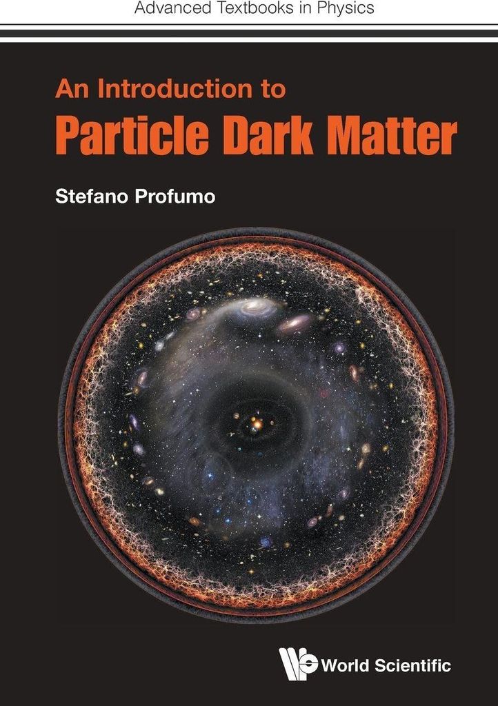 Introduction To Particle Dark Matter, An