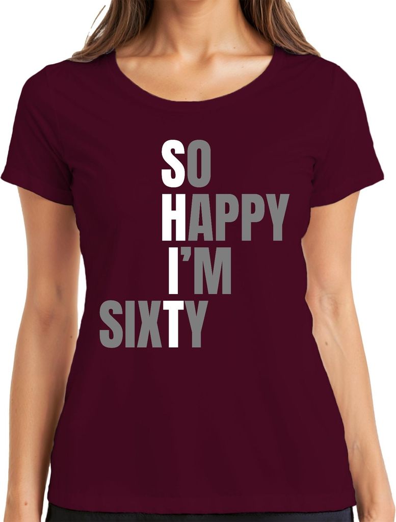 60 Geburtstag Sechzig So Happy I'm Sixty Lustig Geschenkidee Damen T-Shirt, Burgundy, L