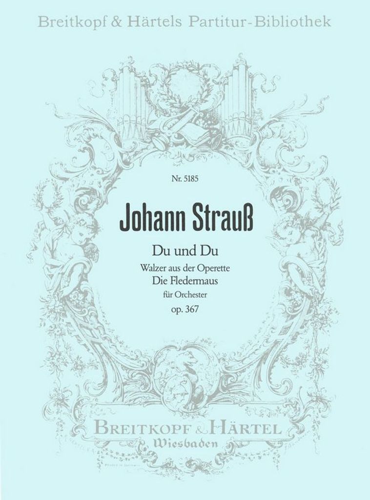 Du und Du aus Die Fledermaus op.367 für Orchester Partitur