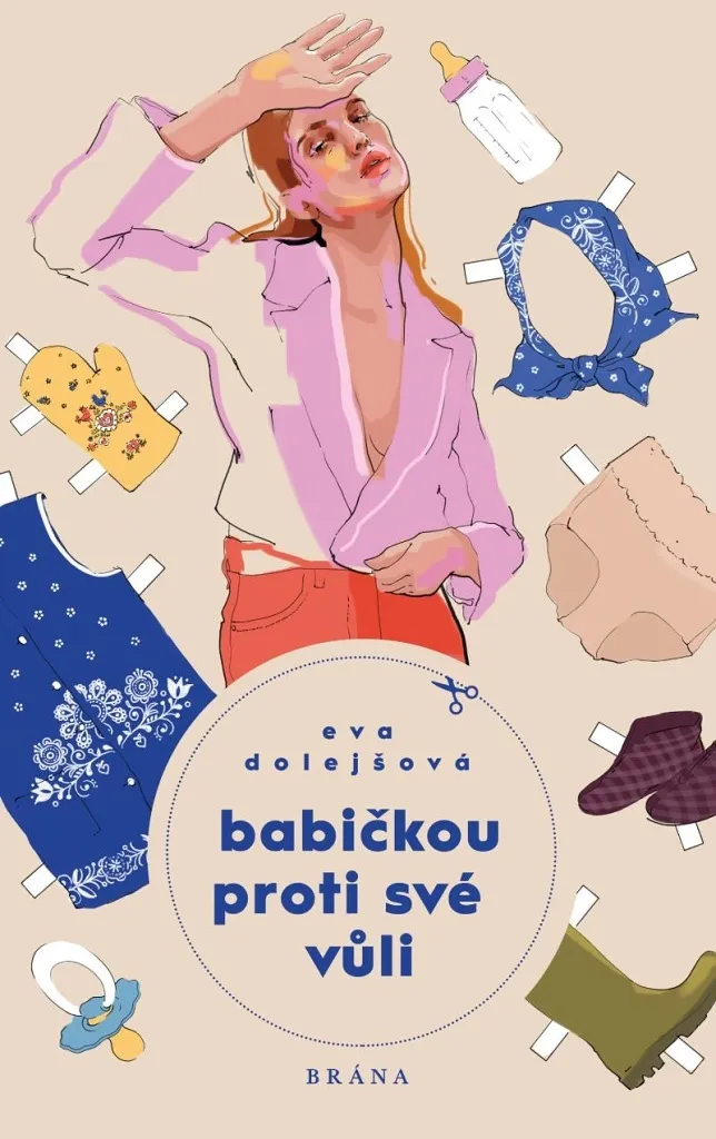 Roman de littérature tchèque Babičkou proti své vůli - Eva Dolejšová