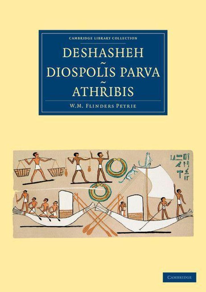 Deshasheh, Diospolis Parva, Athribis. Petrie, Flinders New.=