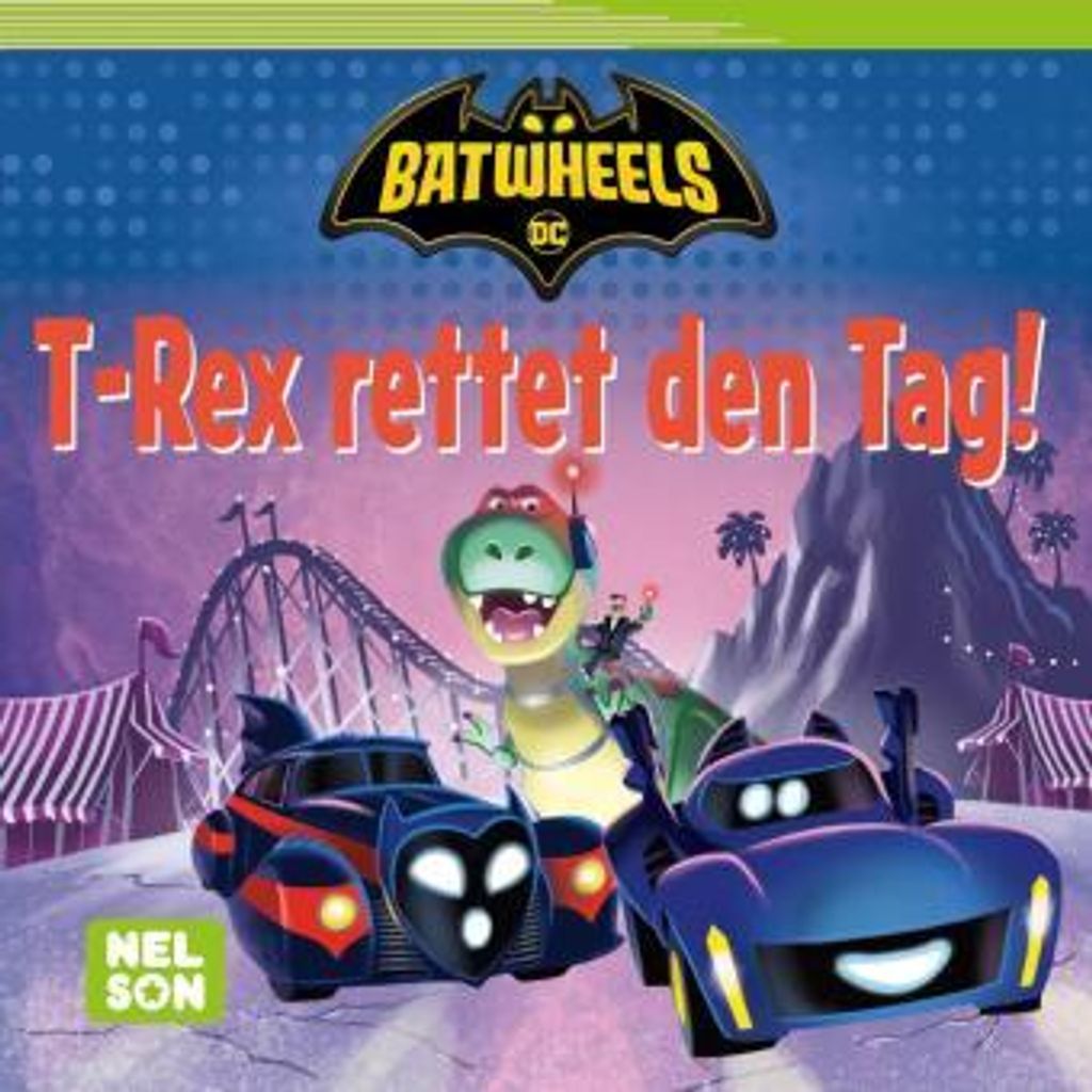 Maxi-Mini DC Batwheels 236: T-Rex rettet den Tag!
