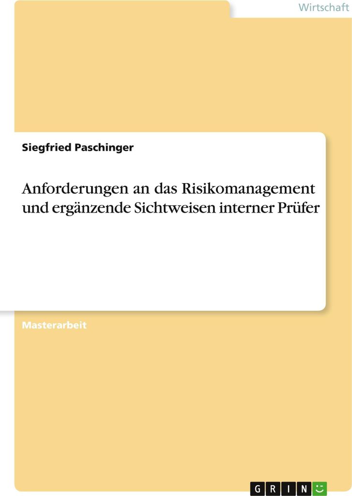 Anforderungen an das Risikomanagement und ergänzende Sichtweisen interner Prüfer