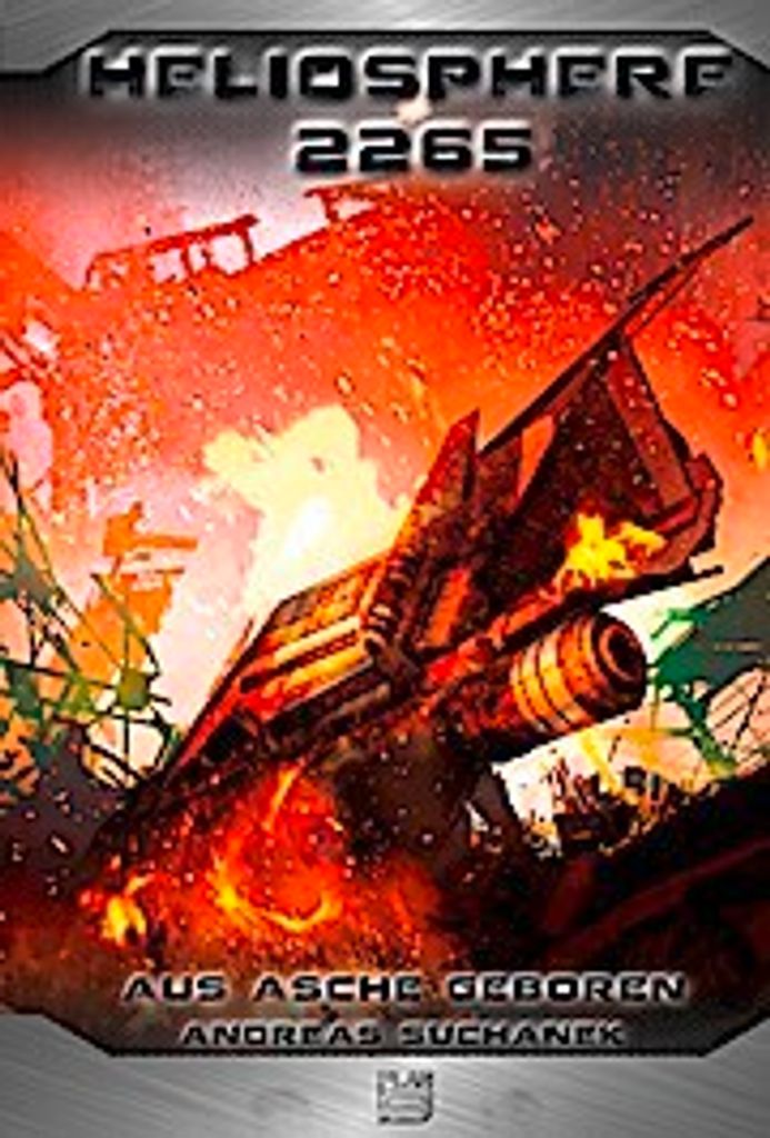 Heliosphere 2265 - Der Ash'Gul'Kon-Zyklus: Aus Asche geboren