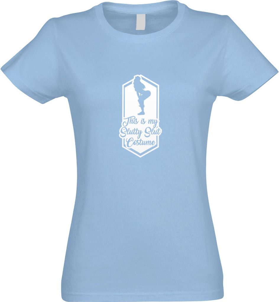 Kiwistar - T-Shirt tailliert - Damen - himmelblau - This is My Slutty Slut Costume - mit Motiv Bedruckt - Funshirt Design - Sport - Freizeit - Dame...