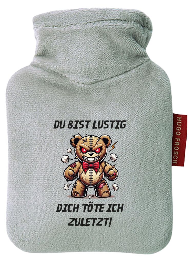 Huuraa Mini-Wärmflasche Du bist lustig dich töte ich zuletzt Monster Teddy 0,2 Liter Grey Mini Veloursbezug Taschenwärmer Geschenkidee