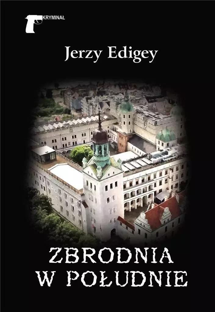 Zbrodnia w południe - Jerzy Edigey - powieść kryminalna