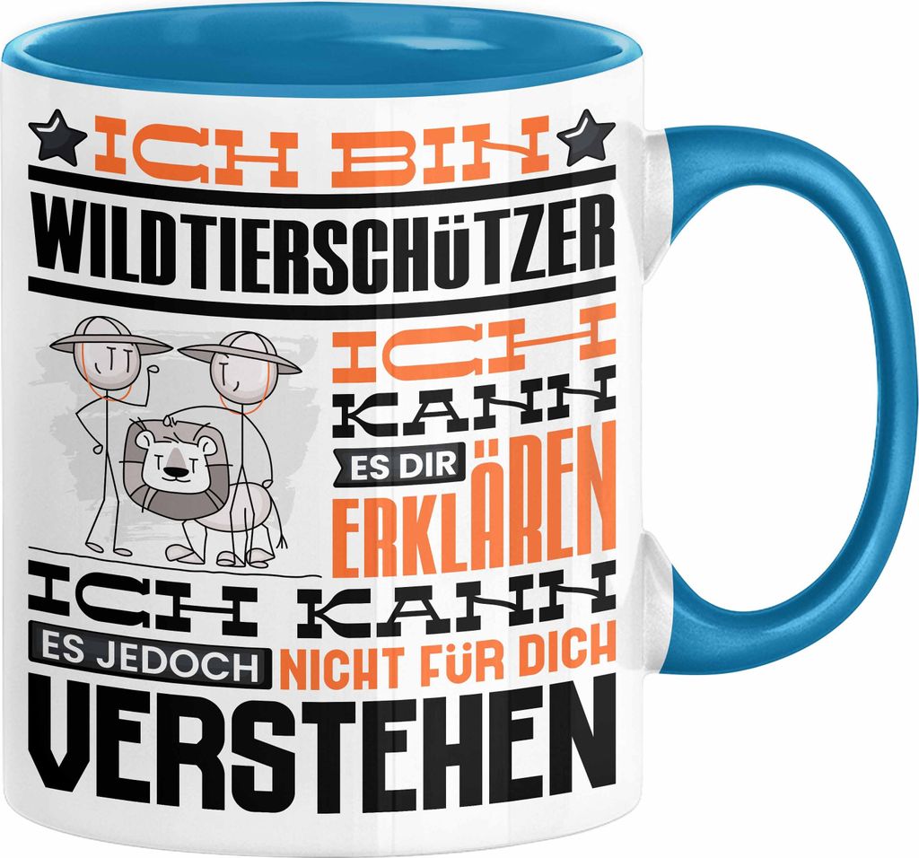 Wildtierschützer Geschenk Kaffee-Tasse Geschenkidee für Wildtierschützer Ich Bin Wildtierschützer Ich Kann Es Dir Erklären Jedoch Nicht Für D...