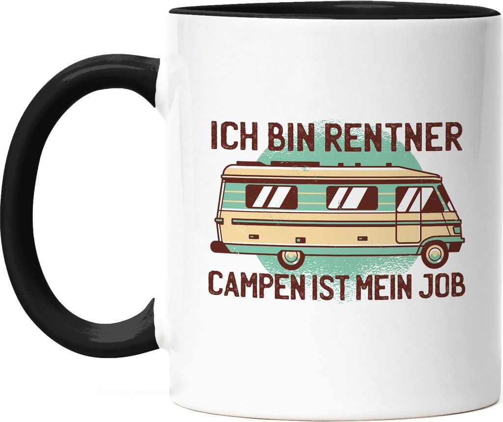 Ich bin Rentner Campen ist mein Job Tasse Schwarz Camping Rentner Opa Oma Wohnwagen Wohnmobil Zelten