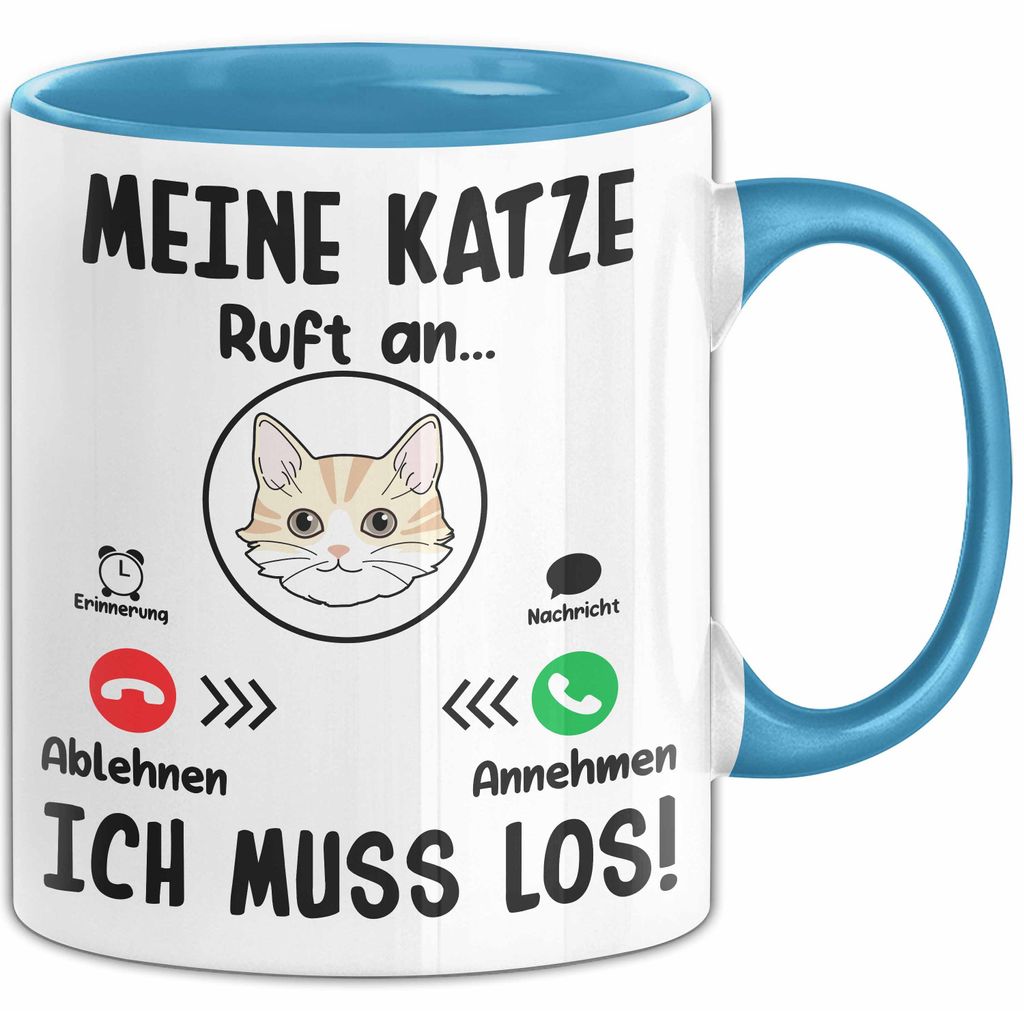 Katzenbesitzerin Meine Katze Ruft An Tasse Geschenk Für Katzenbesitzer Ich Muss Los Geburtstag Kaffee-Becher (Blau)