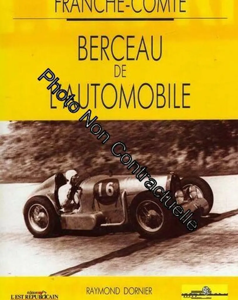Beau Livre Histoire Automobile : La Franche-Comté et ses Pionniers
