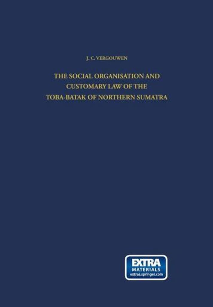Die soziale Organisation und das Gewohnheitsrecht der Toba-Batak in Nordsumatra
