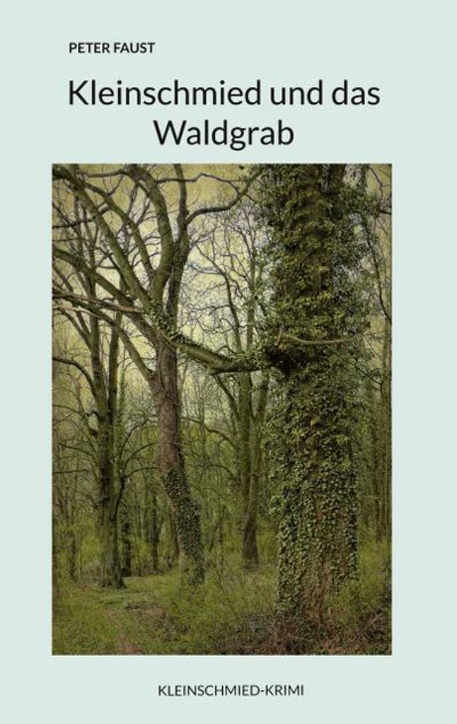 Kleinschmied und das Waldgrab