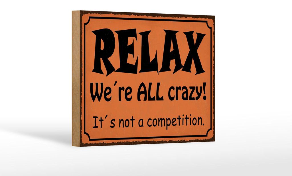 Holzschild Spruch 12x18 cm Relax WeŽre ALL crazy Deko Schild