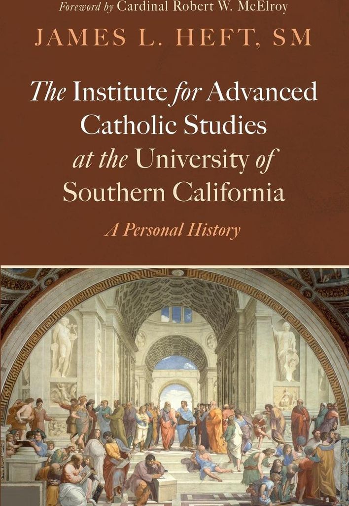 The Institute for Advanced Catholic Studies at the University of Southern California