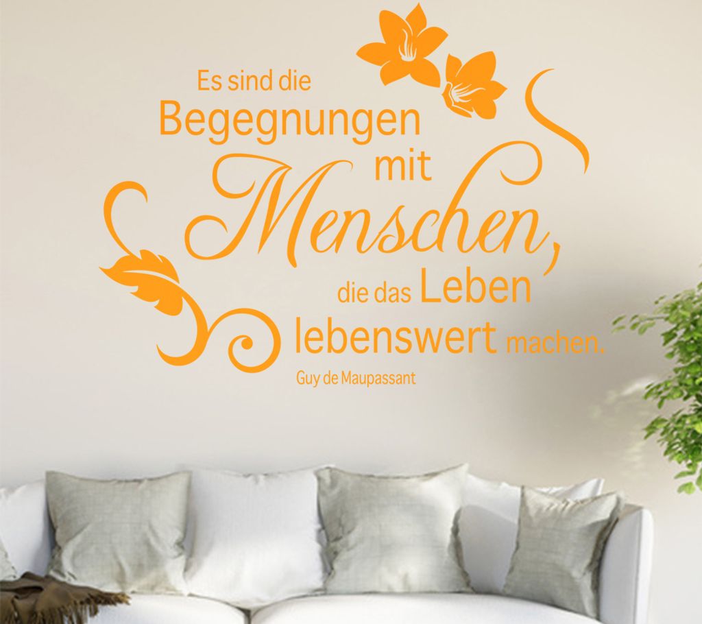 Es sind die Begegnungen mit Menschen,... Wandtattoo in 6 Größen - Wandaufkleber Wall Sticker - Dekoration, Küche, Wohnzimmer, Schlafzimmer, Bade...