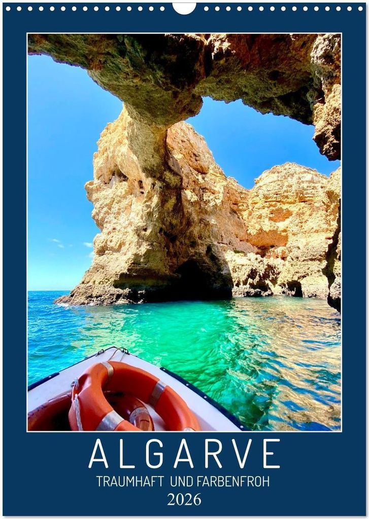 Algarve Traumhaft & farbenfroh (Wandkalender 2026 DIN A3 hoch), CALVENDO Monatskalender