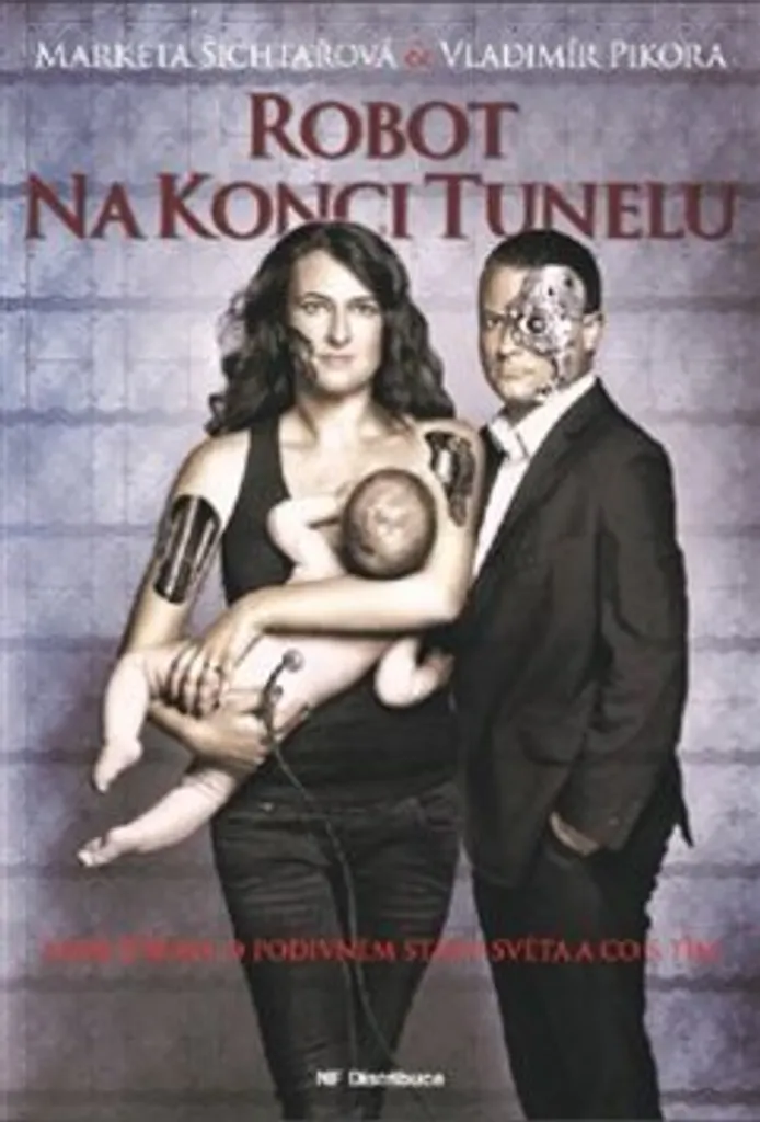 Livre de réflexion de Markéta Šichtařová : Robot na konci tunelu