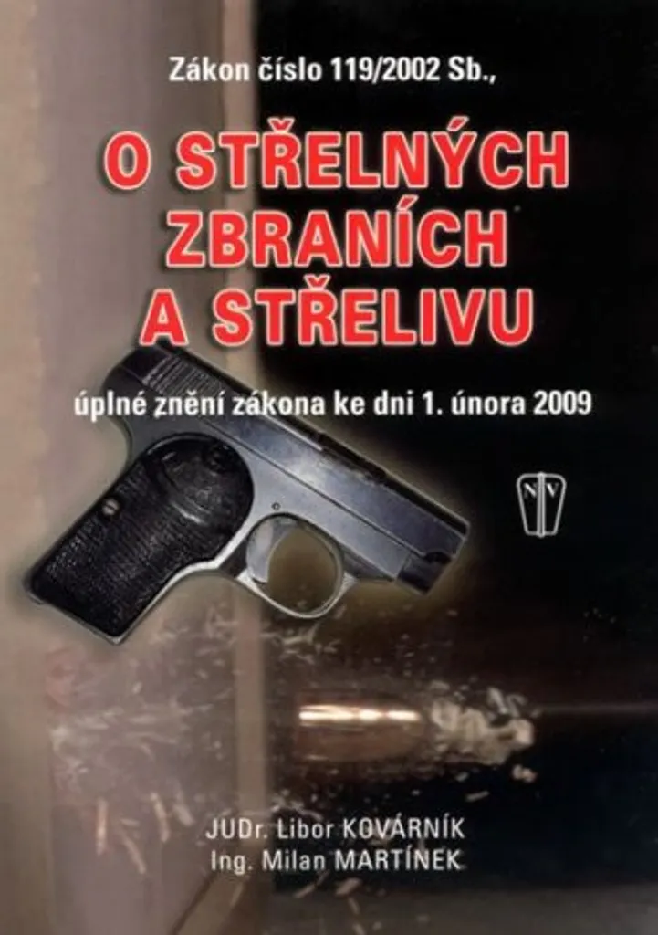 Comprendre la Loi Armes Tchèques 2009 Texte Intégral Libor Kovárník