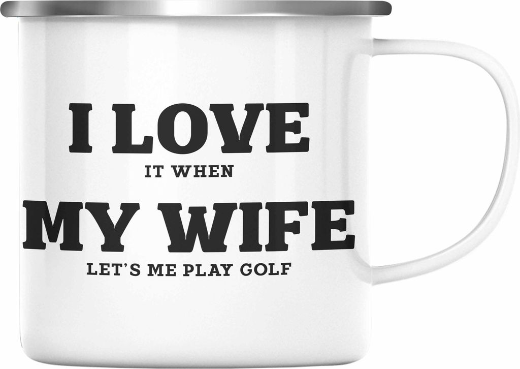 Trendation - I love It When My Wife Lets Me Play Golf Emaille Tasse Geschenk für Golfspieler Geschenkidee Männer Witzig Golfer Spruch (Silber)