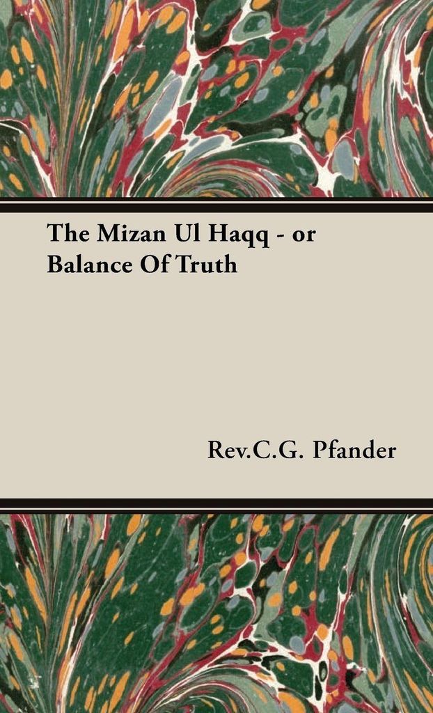The Mizan Ul Haqq - or Balance Of Truth