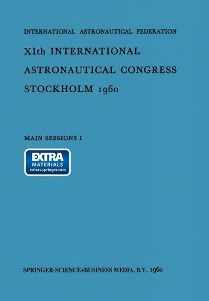 XI. Internationaler Astronautischer Kongress Stockholm 1960