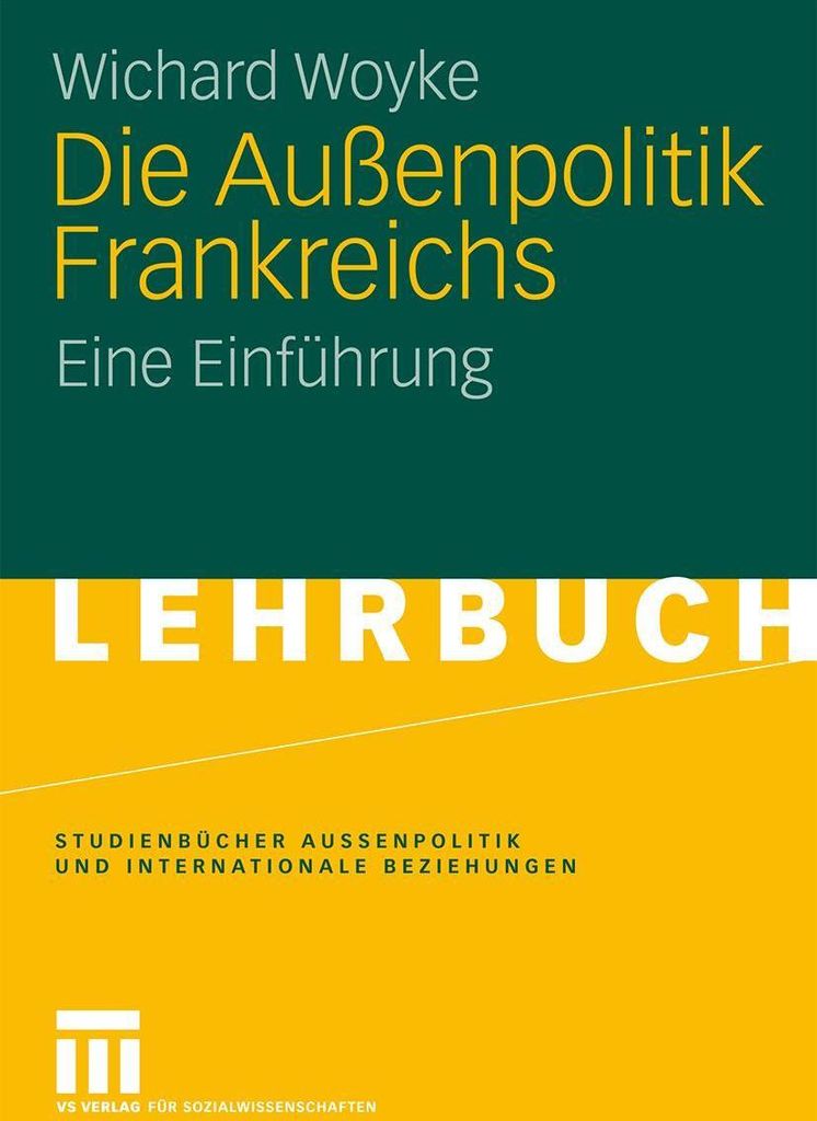 Die Auenpolitik Frankreichs : Eine Einfuhrung. Woyke, Wichard .=