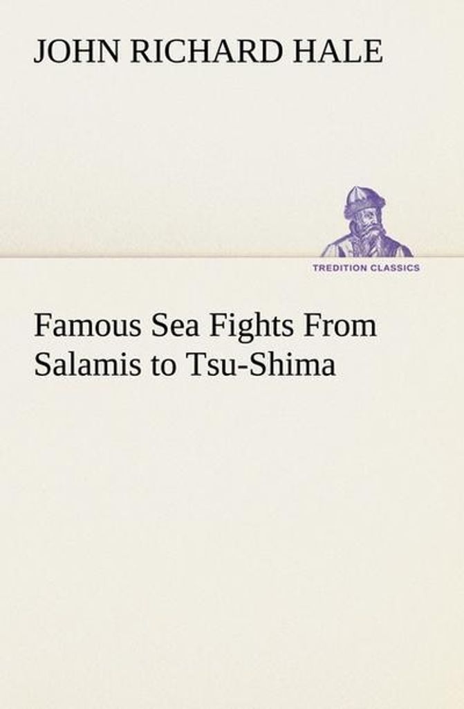 Berühmte Seeschlachten von Salamis bis Tsu-Shima