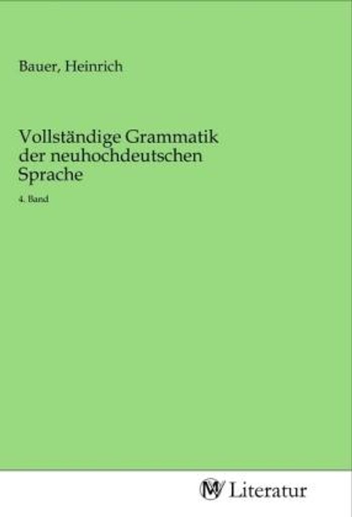 Vollständige Grammatik der neuhochdeutschen Sprache