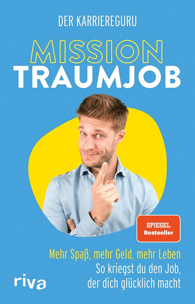 Mission Traumjob: Mission Traumjob. Mehr Spaß, mehr Geld, mehr Leben – so kriegst du den Job, der dich glücklich macht. Der perfekte Ratgeber f...