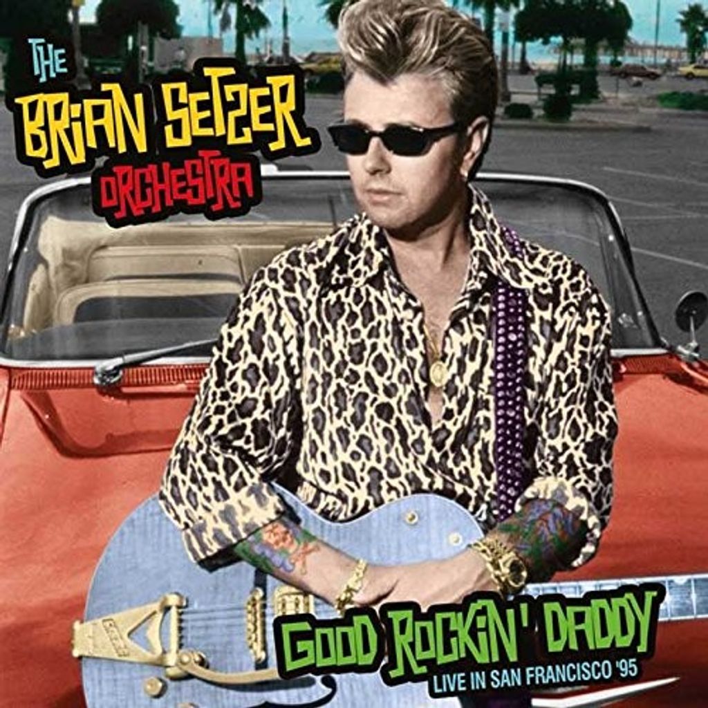 Brian Setzer Orchestra-Good Rockin Daddy-Live In S