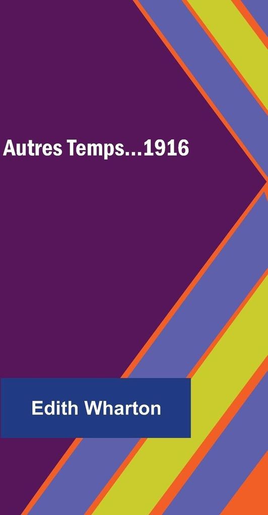 Autres Temps...1916