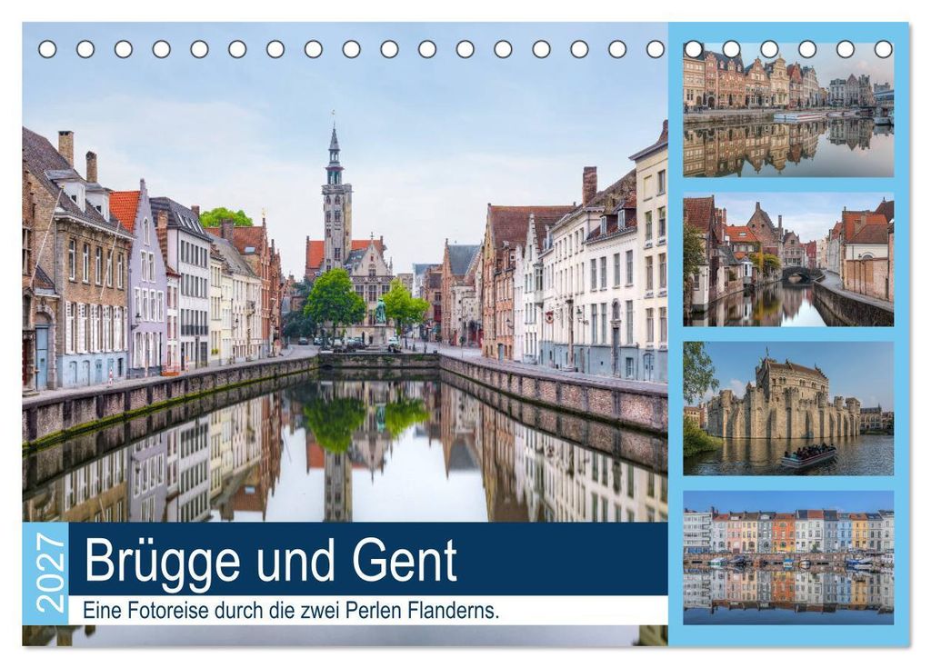 Brügge und Gent, eine Fotoreise durch die zwei Perlen Flanderns. (Tischkalender 2027 DIN A5 quer), CALVENDO Monatskalender