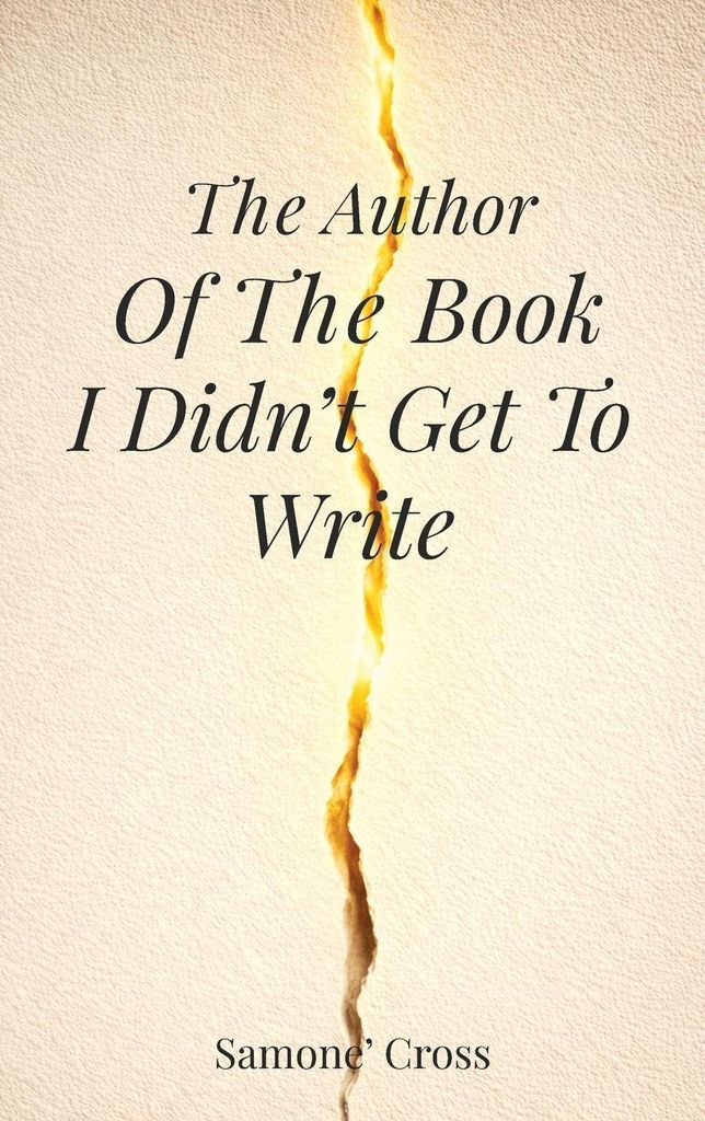 The Author Of The Book I Didn't Get To Write