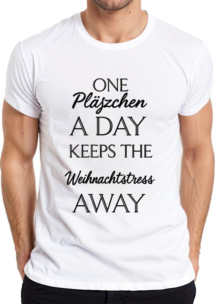 One Pläszchen A Day Keeps Weihnachtstress Plätzchen Backen Humor Herren T-Shirt, Weiß, S