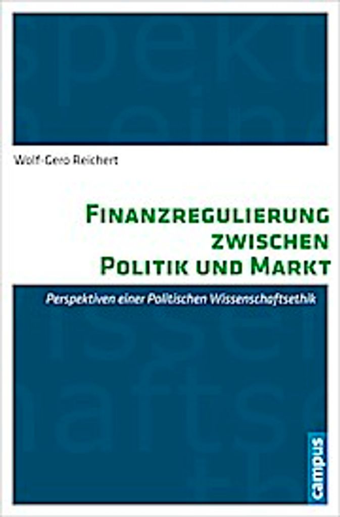 Finanzregulierung zwischen Politik und Markt