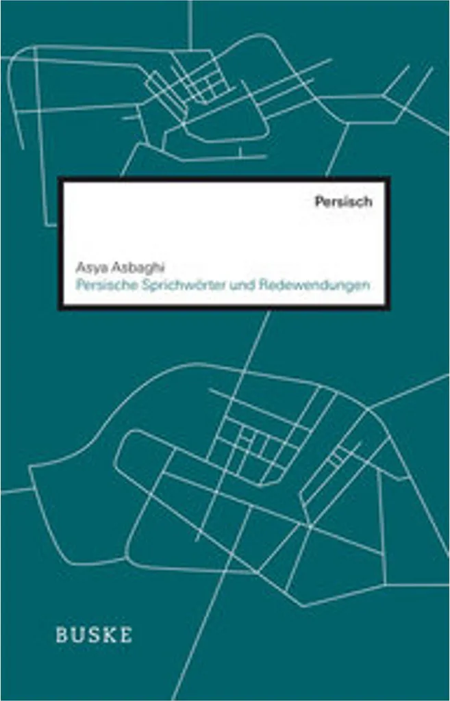 Livre Persische Sprichwörter und Redewendungen - Proverbes Persans