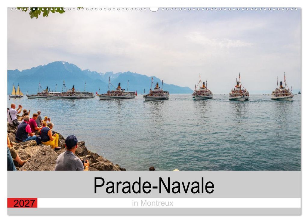 Parade-Navale in Montreux (Wandkalender 2027 DIN A2 quer), CALVENDO Monatskalender