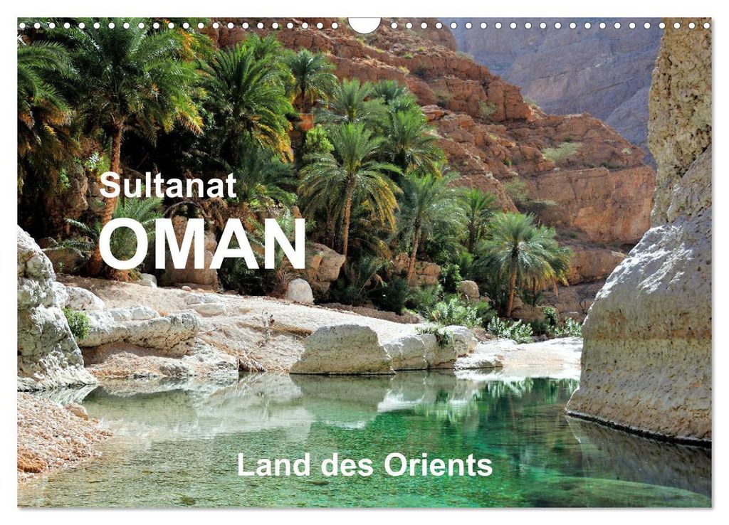 Sultanat Oman - Land des Orients (Wandkalender 2027 DIN A3 quer), CALVENDO Monatskalender