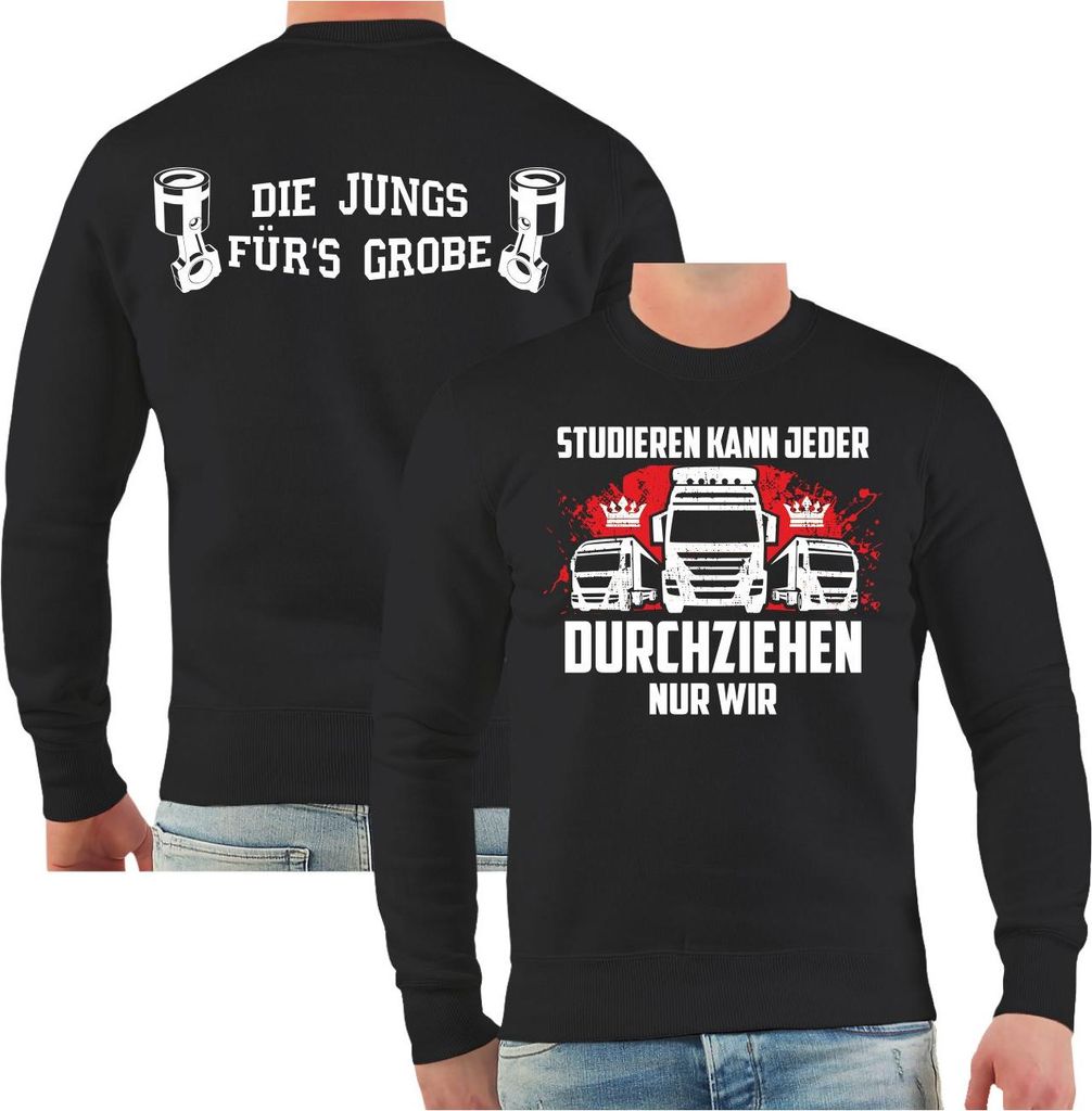 Herren Sweatshirt Kraftfahrer Studieren kann Jeder DURCHZIEHEN nur wir